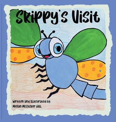 Skippy's Visit by Megan McCusker Hill