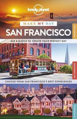 Lonely Planet Make My Day San Francisco book