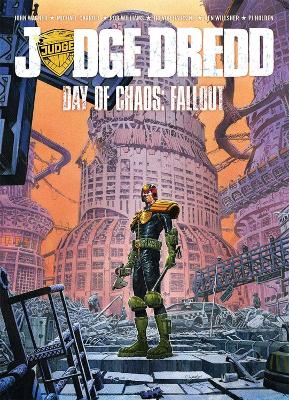 Judge Dredd Day of Chaos: Fallout by John Wagner