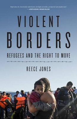 Violent Borders: Refugees and the Right to Move book