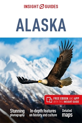 Insight Guides Alaska: Travel Guide with eBook book