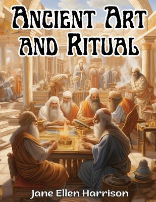 Ancient Art and Ritual book