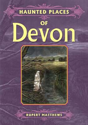Haunted Places of Devon book