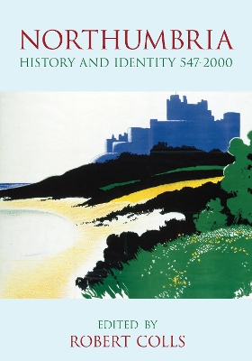 Northumbria History and Identity 547-2000 book