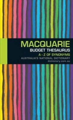 Macquarie Budget Thesaurus: A-Z of Synonyms book