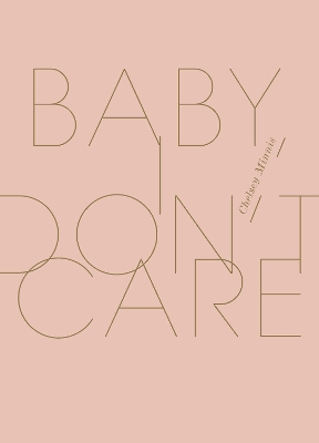 Baby, I Don't Care book