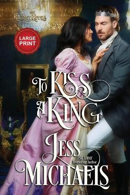 To Kiss a King: Large Print Edition book