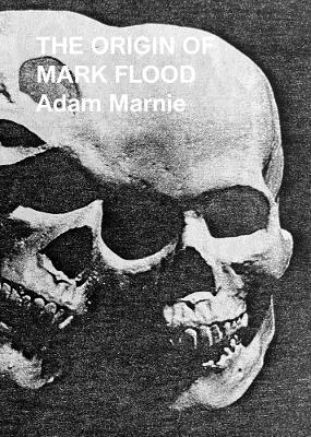 The Origin of Mark Flood book