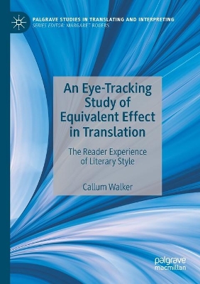 An Eye-Tracking Study of Equivalent Effect in Translation: The Reader Experience of Literary Style book