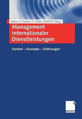 Management internationaler Dienstleistungen: Kontext — Konzepte — Erfahrungen book