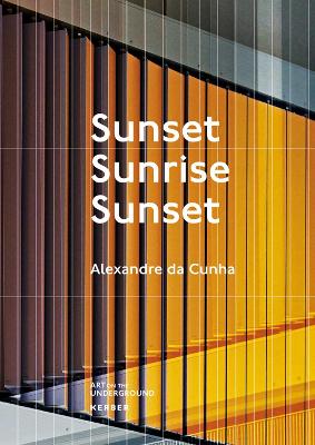 Alexandre da Cunha. Sunset, Sunrise, Sunset book