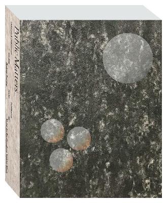 Public Matters: Debates & Documents from the Skulptur Projekte Archives book