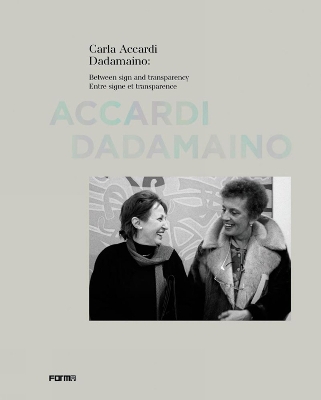 Carla Accardi Dadamaino: Between signs and transparency book