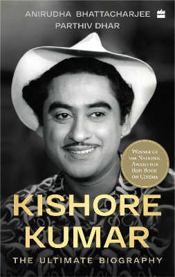 Kishore Kumar: The Ultimate Biography book