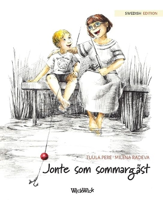 Jonte som sommargäst: Swedish Edition of The Best Summer Guest by Tuula Pere