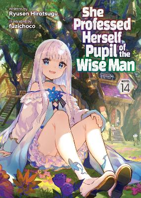 She Professed Herself Pupil of the Wise Man (Light Novel) Vol. 14 book