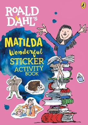 Roald Dahl's Matilda Wonderful Sticker Activity Book by Quentin Blake
