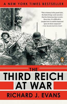 The Third Reich at War, 1939-1945 by Richard J. Evans