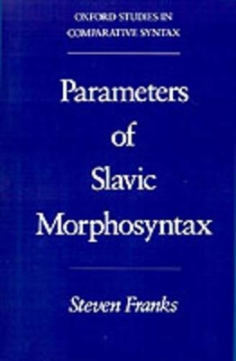 Parameters of Slavic Morphosyntax book