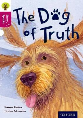 Oxford Reading Tree Story Sparks: Oxford Level 10: The Dog of Truth by Susan Gates