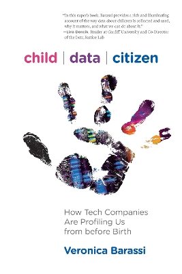 Child Data Citizen: How Tech Companies are Profiling Us from Before Birth book