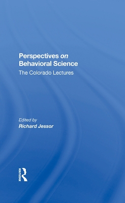 Perspectives On Behavioral Science: The Colorado Lectures by Richard Jessor