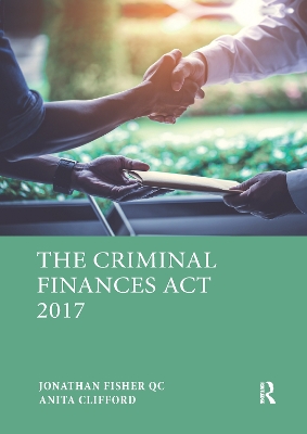 The Criminal Finances Act 2017 by Jonathan S Fisher