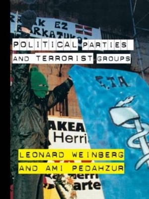 Political Parties and Terrorist Groups by Leonard Weinberg