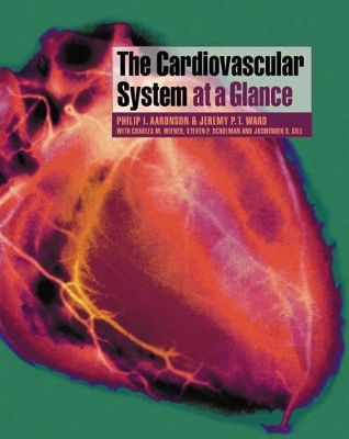 The Cardiovascular System at a Glance by Philip I. Aaronson
