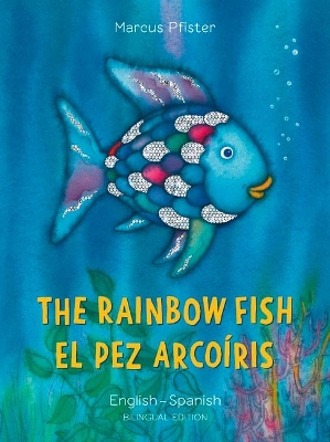 The Rainbow Fish/Bi:libri - Eng/Spanish PB book