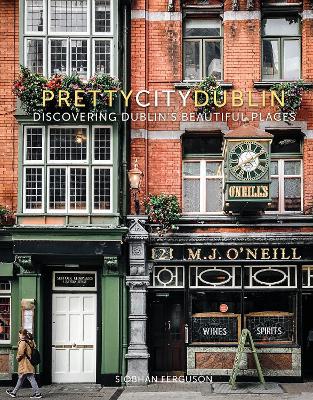 prettycitydublin: Discovering Dublin's Beautiful Places book