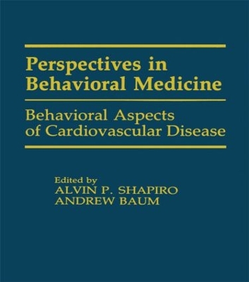 Behavioral Aspects of Cardiovascular Disease by Alvin P. Shapiro