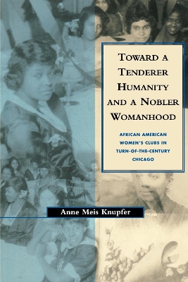 Toward a Tenderer Humanity and a Nobler Womanhood book