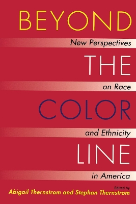 Beyond the Color Line by Abigail Thernstrom