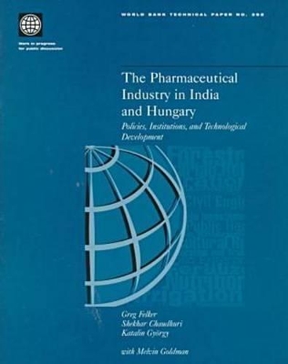 Pharmaceutical Industry in India and Hungary by Greg Felker