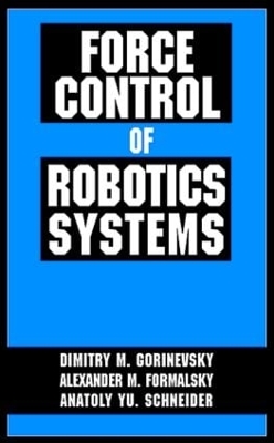 Force Control of Robotics Systems book