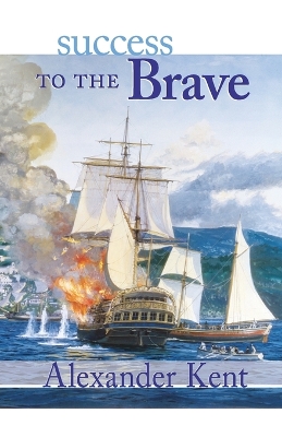 Success to the Brave by Alexander Kent