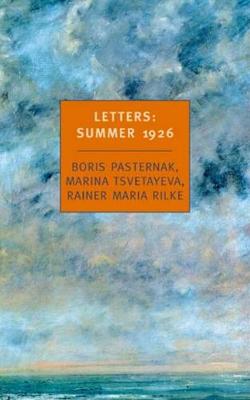 Letters Summer 1926 by Boris Pasternak