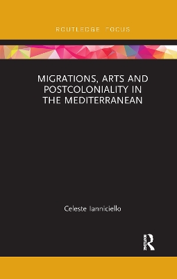 Migrations, Arts and Postcoloniality in the Mediterranean book