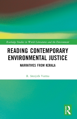 Reading Contemporary Environmental Justice: Narratives from Kerala by R. Sreejith Varma