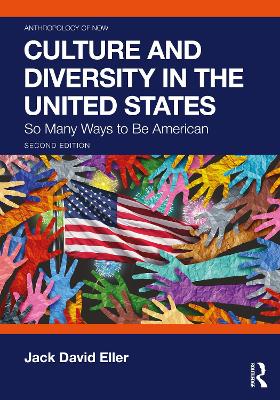 Culture and Diversity in the United States: So Many Ways to Be American book