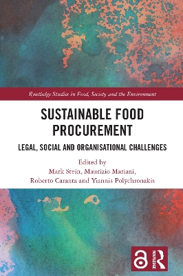 Sustainable Food Procurement: Legal, Social and Organisational Challenges by Mark Stein