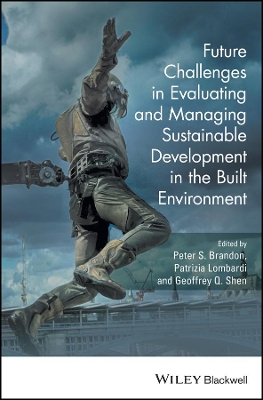 Future Challenges in Evaluating and Managing Sustainable Development in the Built Environment book