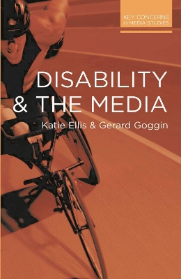 Disability and the Media by Katie Ellis