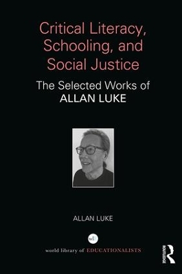 Critical Literacy, Schooling, and Social Justice book