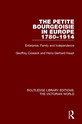 The Petite Bourgeoisie in Europe 1780-1914 by Geoffrey Crossick