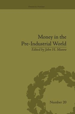 Money in the Pre-Industrial World by John H Munro