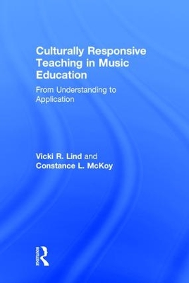 Culturally Responsive Teaching in Music Education by Vicki R. Lind