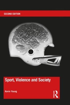 Sport, Violence and Society by Kevin Young