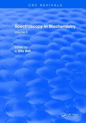 Spectroscopy in Biochemistry by J.Ellis Bell